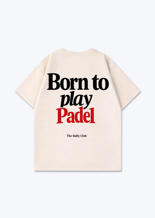 Born To Play Padel Oversized Shirt - Beige Back (Designed)