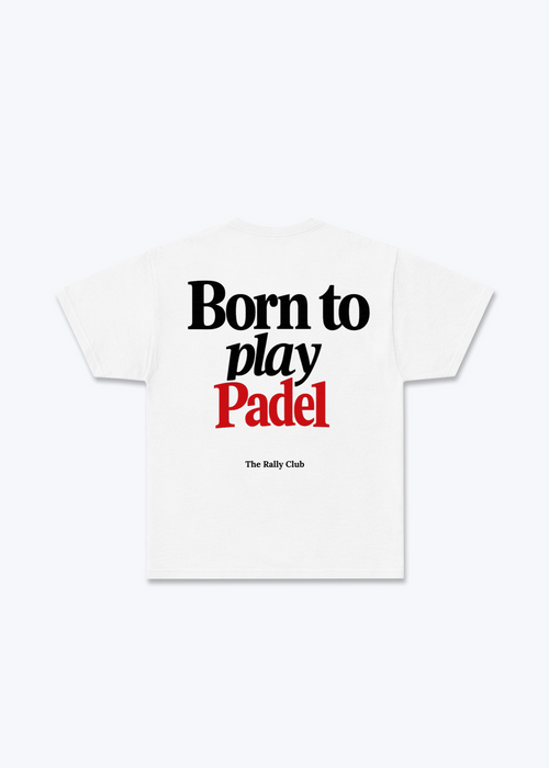 Born To Play Padel Regular Shirt - White Back (Designed)